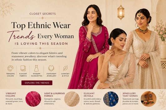 Top Ethnic Wear Trends Every Woman Is Loving This Season